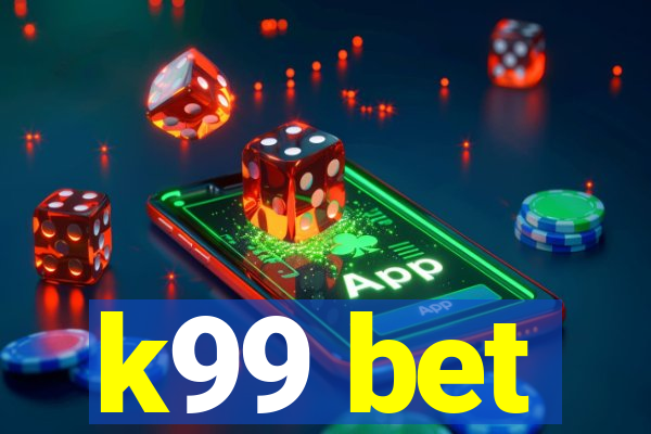 k99 bet
